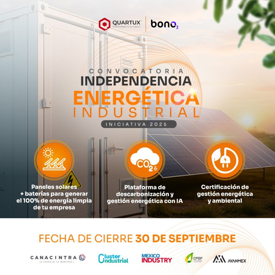 Quartux y CANACINTRA destacan la necesidad de descarbonizar a la industria con el lanzamiento de la Convocatoria “Independencia Energética Industrial 2025”