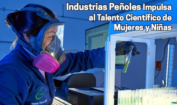 Industrias Peñoles Impulsa al Talento Científico de Mujeres y Niñas